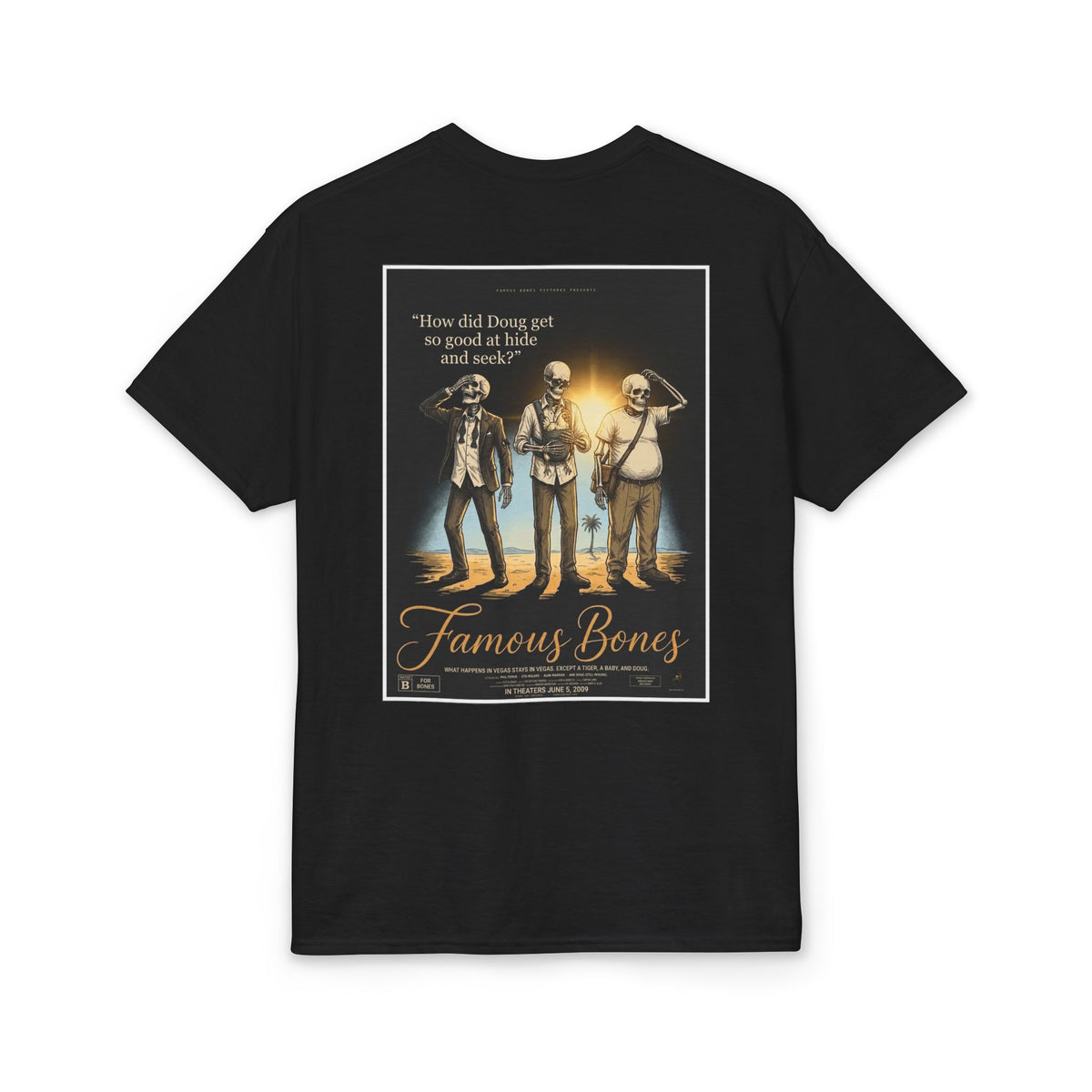 How Did Doug Get So Good at Hide and Seek — Funny Skeleton Movie Poster T-Shirt | Vegas Comedy Parody Tee | Famous Bones Pictures — Famous Bones